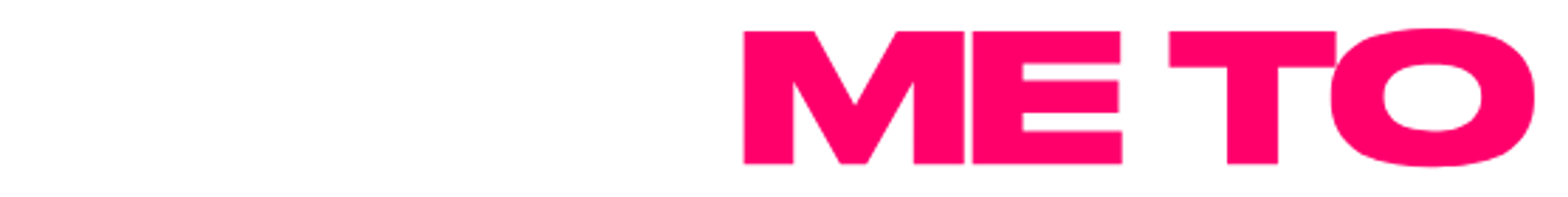 Take Me To